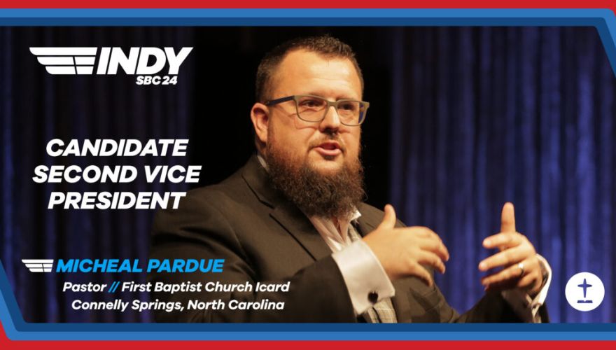 NC pastor Micheal Pardue to be nominated for SBC 2nd VP • Biblical Recorder